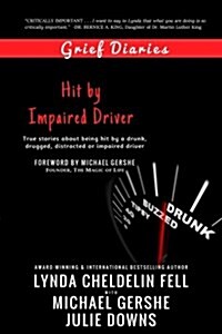 Grief Diaries: Hit by Impaired Driver (Paperback)