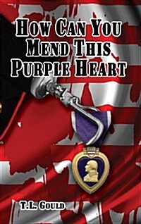 How Can You Mend This Purple Heart? (Hardcover)