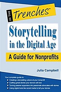 Storytelling in the Digital Age: A Guide for Nonprofits (Paperback)