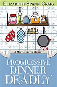 Progressive Dinner Deadly (Hardcover)