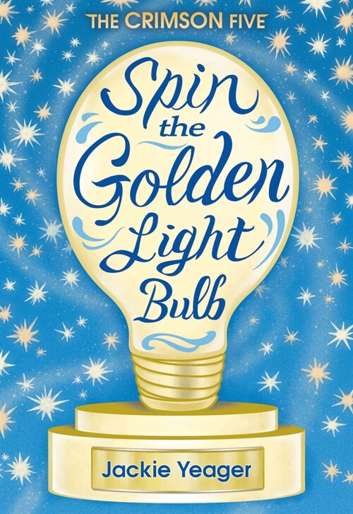 Spin the Golden Light Bulb: Volume 1 (Hardcover)