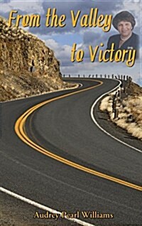 From the Valley to Victory (Hardcover)