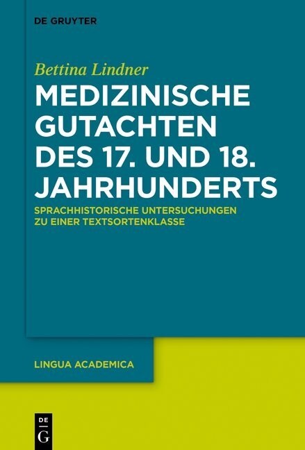 Medizinische Gutachten Des 17. Und 18. Jahrhunderts (Hardcover)