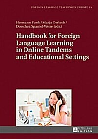 Handbook for Foreign Language Learning in Online Tandems and Educational Settings (Hardcover)