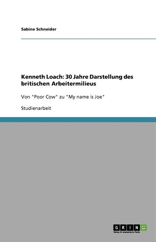 Kenneth Loach: 30 Jahre Darstellung Des Britischen Arbeitermilieus (Paperback)