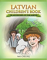 Latvian Childrens Book: The Adventures of Tom Sawyer (Paperback)