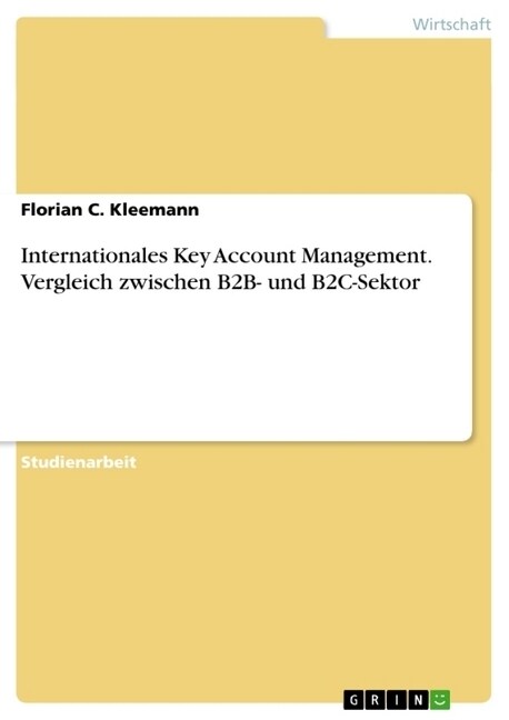 Internationales Key Account Management. Vergleich Zwischen B2B- Und B2c-Sektor (Paperback)