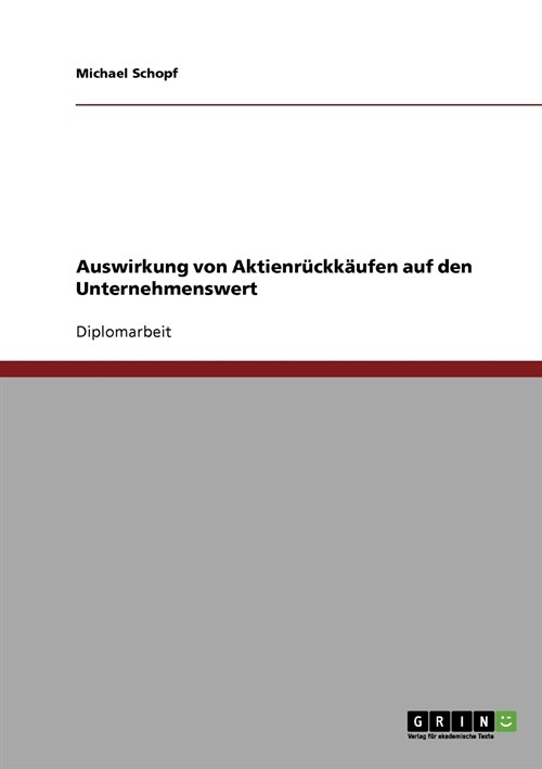 Auswirkung von Aktienr?kk?fen auf den Unternehmenswert (Paperback)