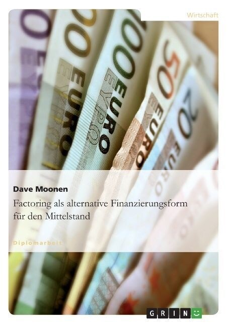 Factoring als alternative Finanzierungsform f? den Mittelstand (Paperback)