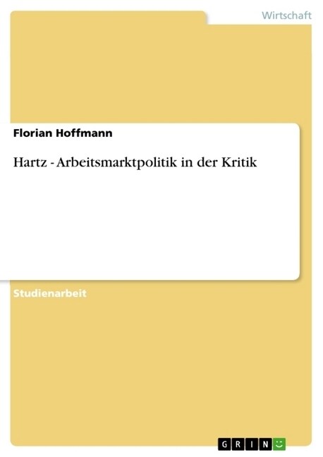 Hartz - Arbeitsmarktpolitik in Der Kritik (Paperback)