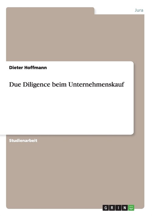 Due Diligence Beim Unternehmenskauf (Paperback)