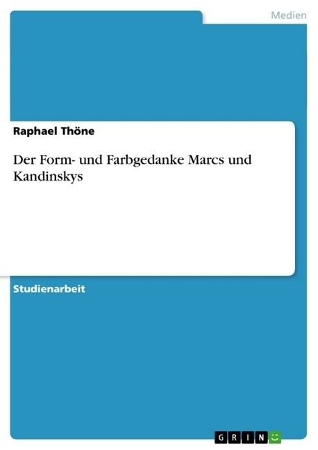 Der Form- Und Farbgedanke Marcs Und Kandinskys (Paperback)