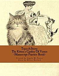 Trace-A-Story: The Kittens Garden of Verses (Manuscript Practice Book) (Paperback)