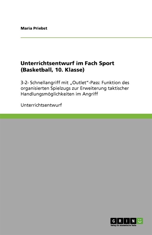 Unterrichtsentwurf Im Fach Sport (Basketball, 10. Klasse) (Paperback)