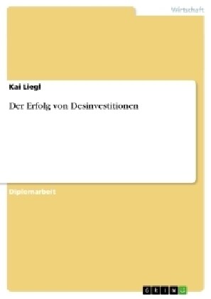 Der Erfolg Von Desinvestitionen (Paperback)