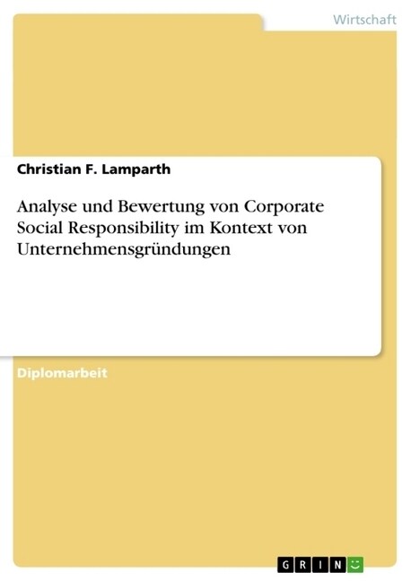 Analyse und Bewertung von Corporate Social Responsibility im Kontext von Unternehmensgr?dungen (Paperback)