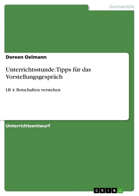 Unterrichtsstunde: Tipps f? das Vorstellungsgespr?h: LB 4: Botschaften verstehen (Paperback)