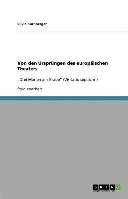 Von den Urspr?gen des europ?schen Theaters (Paperback)