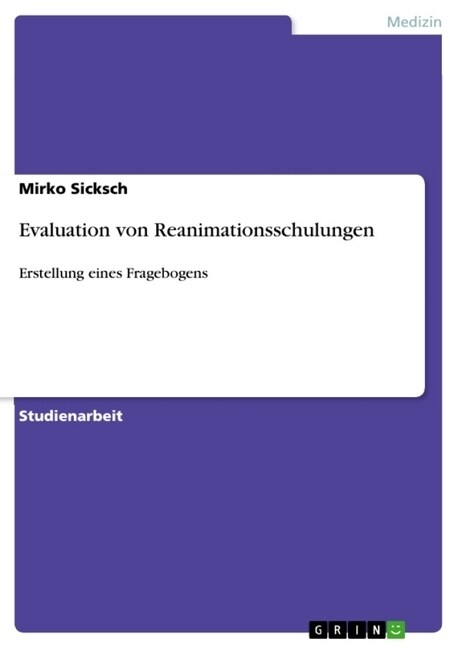 Evaluation von Reanimationsschulungen: Erstellung eines Fragebogens (Paperback)