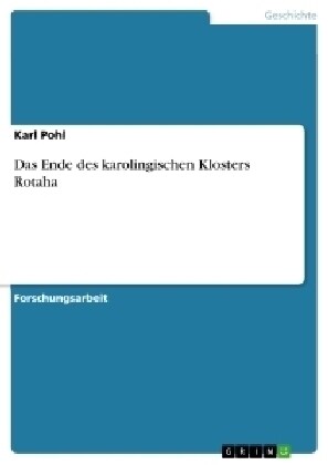 Das Ende Des Karolingischen Klosters Rotaha (Paperback)