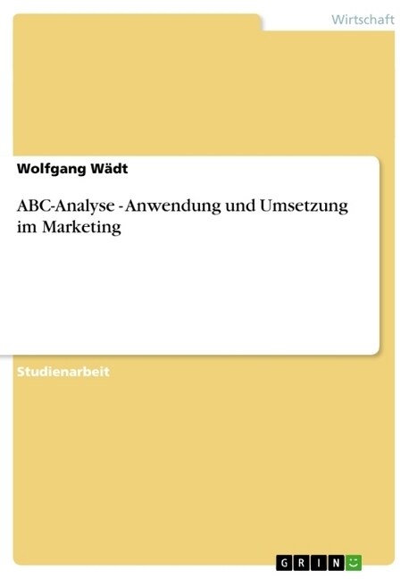 ABC-Analyse - Anwendung Und Umsetzung Im Marketing (Paperback)