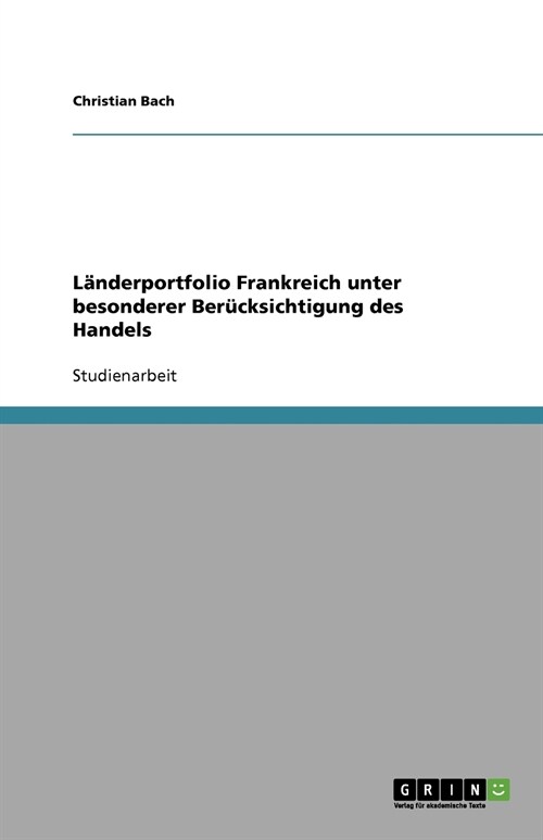 L?derportfolio Frankreich unter besonderer Ber?ksichtigung des Handels (Paperback)