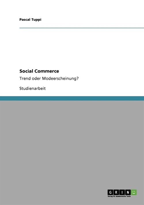 Social Commerce: Trend oder Modeerscheinung? (Paperback)