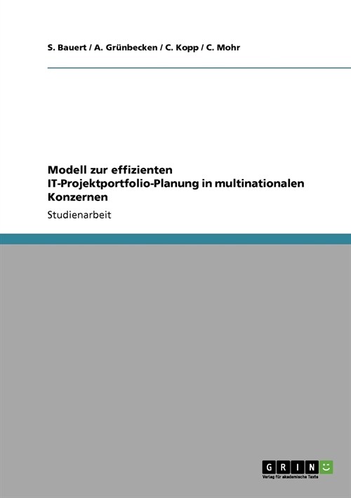 Modell Zur Effizienten It-Projektportfolio-Planung in Multinationalen Konzernen (Paperback)