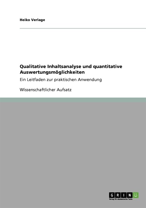 Qualitative Inhaltsanalyse und quantitative Auswertungsm?lichkeiten: Ein Leitfaden zur praktischen Anwendung (Paperback)