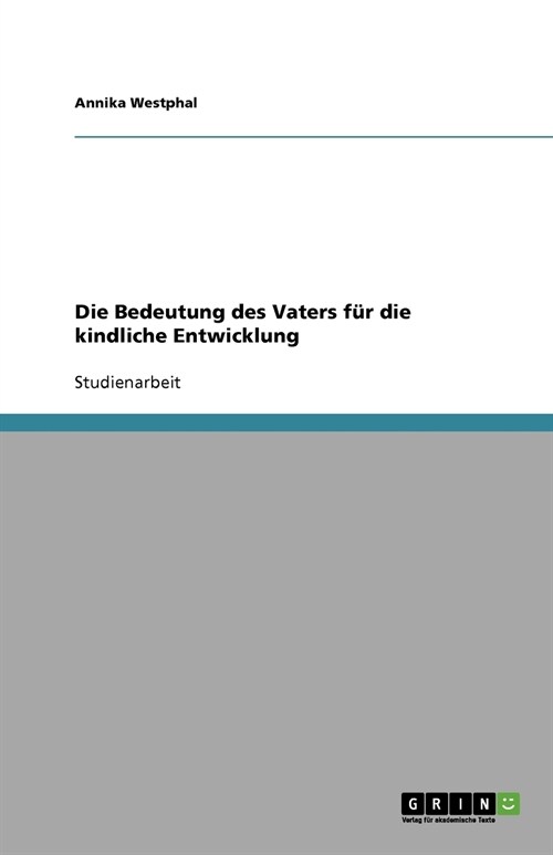 Die Bedeutung des Vaters f? die kindliche Entwicklung (Paperback)