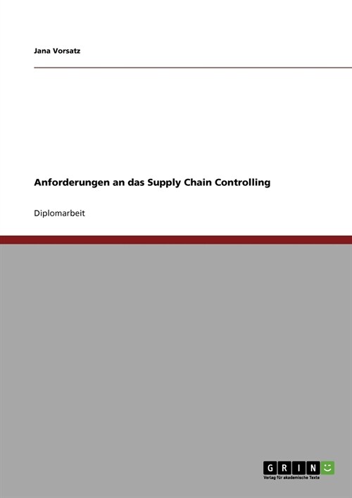 Anforderungen an Das Supply Chain Controlling (Paperback)