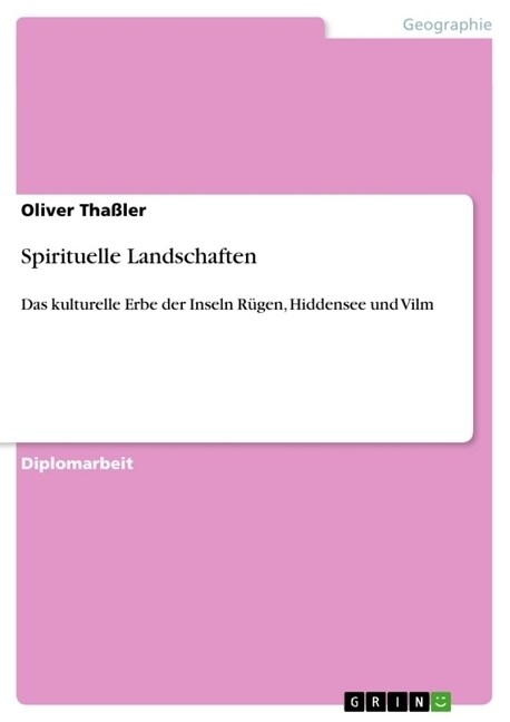 Spirituelle Landschaften: Das kulturelle Erbe der Inseln R?en, Hiddensee und Vilm (Paperback)