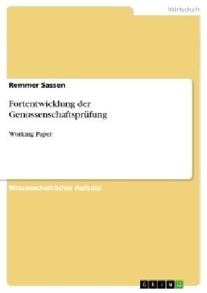 Fortentwicklung der Genossenschaftspr?ung: Working Paper (Paperback)