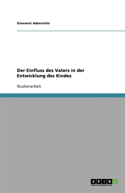 Der Einfluss Des Vaters in Der Entwicklung Des Kindes (Paperback)