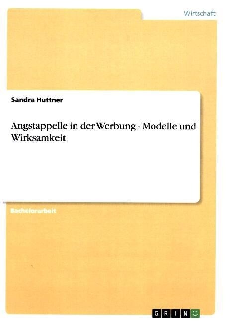 Angstappelle in Der Werbung - Modelle Und Wirksamkeit (Paperback)