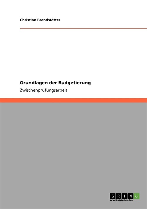 Grundlagen Der Budgetierung (Paperback)