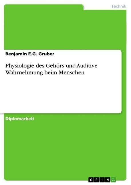 Physiologie des Geh?s und Auditive Wahrnehmung beim Menschen (Paperback)