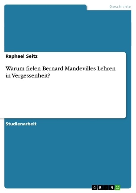Warum Fielen Bernard Mandevilles Lehren in Vergessenheit? (Paperback)