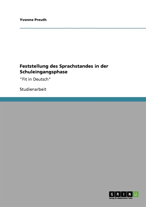 Feststellung des Sprachstandes in der Schuleingangsphase: Fit in Deutsch (Paperback)