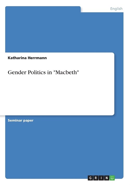 Gender Politics in Macbeth (Paperback)