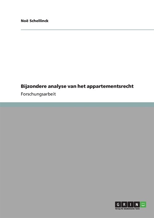 Bijzondere Analyse Van Het Appartementsrecht (Paperback)