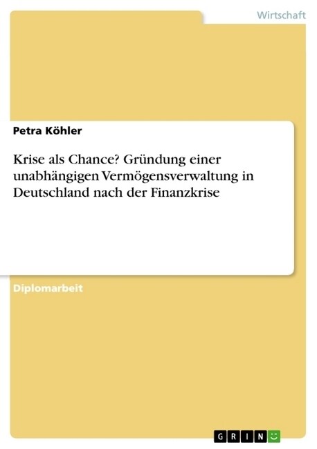 Krise als Chance? Gr?dung einer unabh?gigen Verm?ensverwaltung in Deutschland nach der Finanzkrise (Paperback)