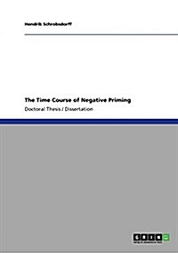 The Time Course of Negative Priming (Paperback)