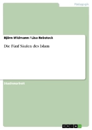 Die F?f S?len des Islam (Paperback)
