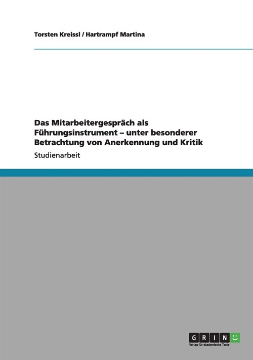 Das Mitarbeitergespr?h als F?rungsinstrument - unter besonderer Betrachtung von Anerkennung und Kritik (Paperback)