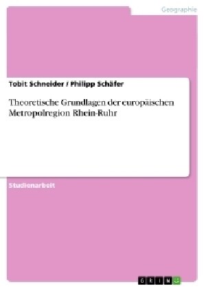 Theoretische Grundlagen der europ?schen Metropolregion Rhein-Ruhr (Paperback)