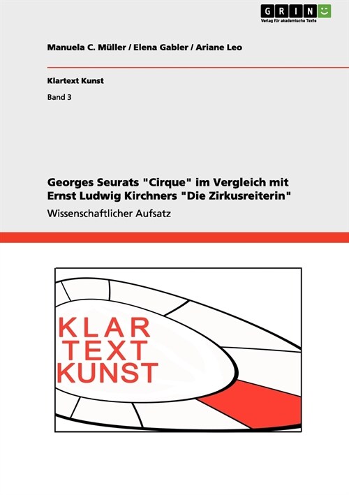 Georges Seurats Cirque im Vergleich mit Ernst Ludwig Kirchners Die Zirkusreiterin (Paperback)