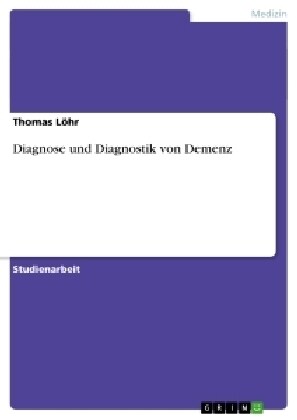 Diagnose Und Diagnostik Von Demenz (Paperback)