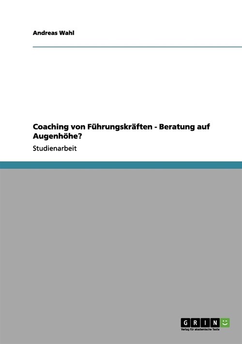 Coaching von F?rungskr?ten - Beratung auf Augenh?e? (Paperback)