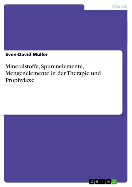 Mineralstoffe, Spurenelemente, Mengenelemente in Der Therapie Und Prophylaxe (Paperback)